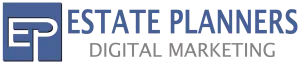 FINAL Logo, ESTATE PLANNERS Digital Marketing, Social Media Marketing, Websites, Web Design for Estate Planners, Marketing for Probate Attorneys, www.estateplannersmarketing.com